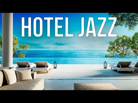 Hotel JAZZ - Exquisite Instrumental Jazz Music for Relax, Breakfast, Dinner