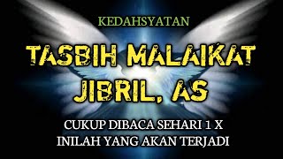 Dahsyatnya Tasbih Malaikat Jibril, A.S.