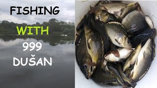 Fishing with 999 Dušan!