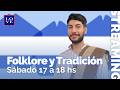 FOLKLORE Y TRADICIÓN 29 | con Santiago Tucumán