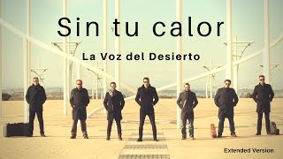 Video thumbnail of "La Voz del Desierto - Sin tu calor. Música Católica"