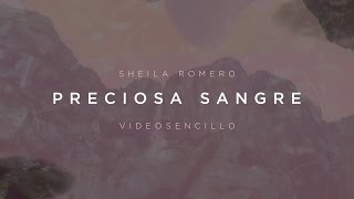 Sheila Romero - Preciosa Sangre (Vídeo con letra) chords