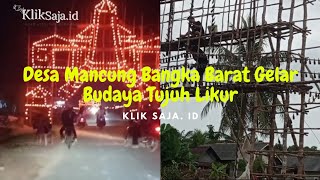 Sambut Akhir Bulan Ramadhan 1445 Hijriah, Desa Mancung Bangka Barat Gelar Budaya Tujuh Likur