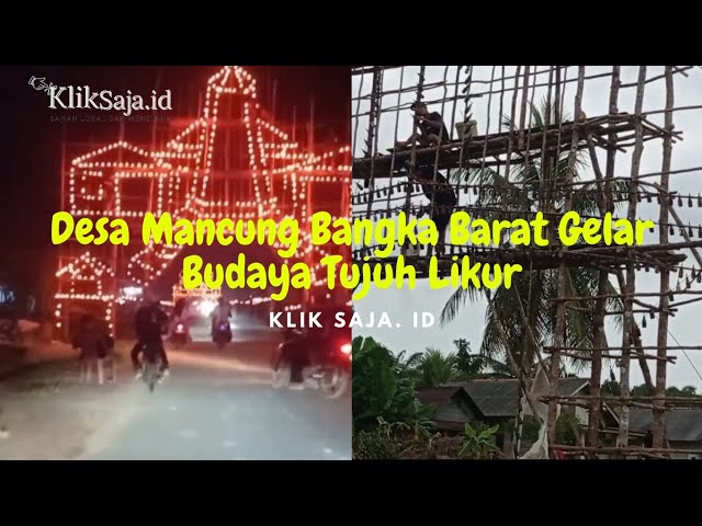 Sambut Akhir Bulan Ramadhan 1445 Hijriah, Desa Mancung Bangka Barat Gelar Budaya Tujuh Likur