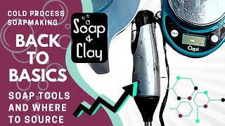 Complete Guide to Soapmaking: Tools You Need and Where to Source | Day 326/365