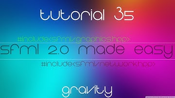 C++ Sfml 2.0 Made Easy Tutorial 35 - Gravity