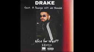 Drake - Nice For What Remix (feat. A Boogie Wit da Hoodie)