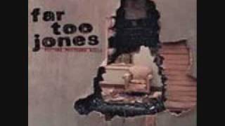 Video thumbnail of "Far Too Jones - As Good As You"