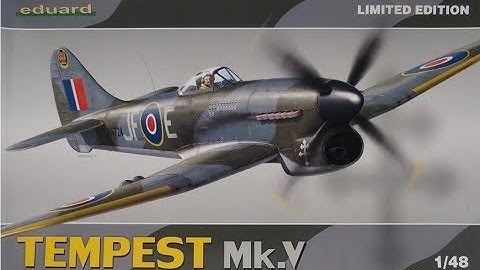Eduard 1/48 Hawker Tempest Mk.V- "In-Box-Review and Introduction" (4.16.18)
