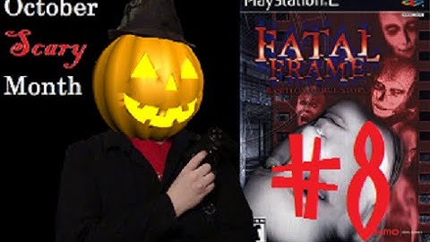 Fatal Frame EP.8 (Blind Demon Ritual)