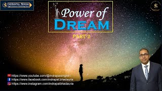 Power of Dream Building (Part-2) | Indrapal Singh