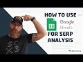 How to Use Google Sheets for SERP Analysis