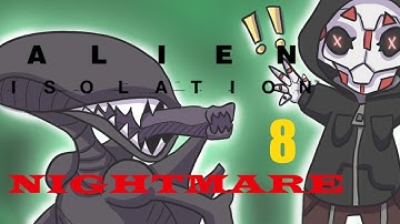 Alien Isolation Blind Nightmare Playthrough Part 8!