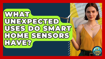 What Unexpected Uses Do Smart Home Sensors Have? - Your Utilities Hub