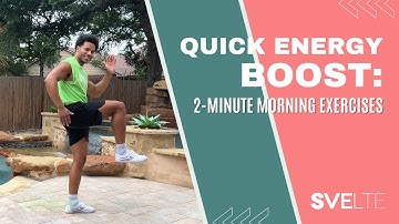 Quick Energy Boost 2-Minute Morning Exercises