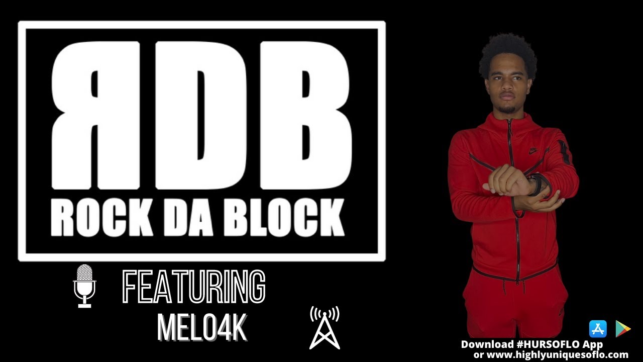 TheRockdaBlockShow ft. Melo4K 