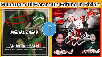 Muharram Ul Haram Dp Editing | Muharram Ul Haram Pictures Editing In Pixlab