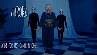 AURORA - Cure For Me - Dance Tutorial