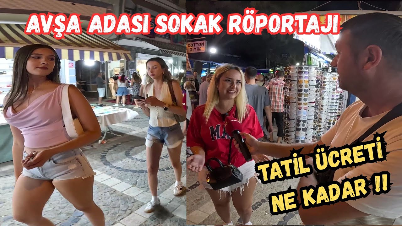 AVŞA ADASI TATİLCİLERİ İLE SOKAK RÖPORTAJI