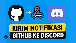 Send GitHub Notifications to Discord Automatically Using Webhooks