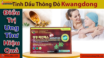 Viên Tinh Dầu Thông Đỏ Hàn Quốc KwangDong Hỗ Trợ Và Điều Trị Ung Thư An Toàn & Hiệu Quả nhất .