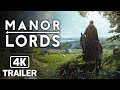 MANOR LORDS Official Gameplay Overview Trailer (2024) 4K