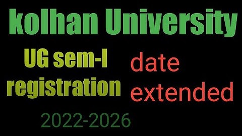 kolhan University UG semester I registration date extended