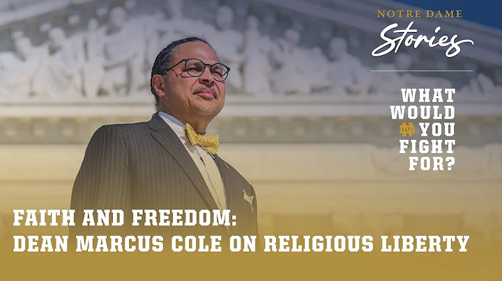 Faith and freedom: Dean Marcus Cole on religious liberty | Notre Dame Stories