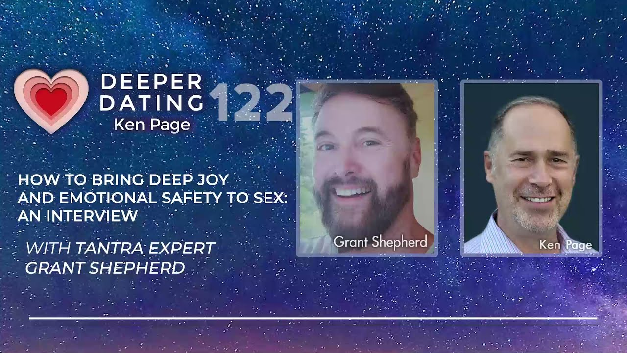 Deeper Dating Podcast Interview with Ken Page on Intimacy and the Tantra of Kindness