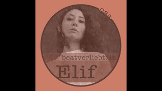 Elif - Beatverliebt #088