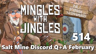 Mingles with Jingles Episode 514  Salt Mine Q+A February