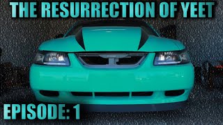 The Resurrection of YEET (V6 to V8 Swap)  Episode: 1