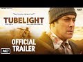 Tubelight  official trailer  salman khan  sohail khan  kabir khan