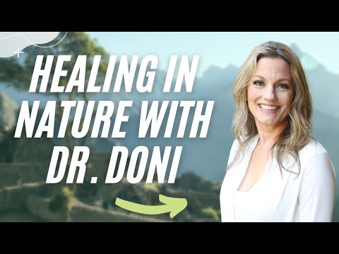 Healing in Nature with Dr. Doni | How Humans Heal Podcast