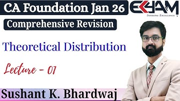 Theoretical Distribution 01| CA Foundation Quantitative Aptitude | Sushant K. Bhardwaj