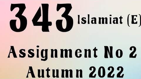 AIOU Code 343 Solved Assignment No.2 Autumn 2022 #aiou #aiousolveassignments