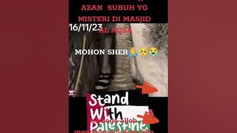 Virall terbaru❗Adzan Subuh Yang Misteri di Masjid Al Aqsa palestina-Malam Jumat 17 November