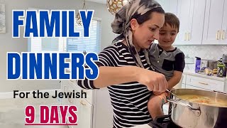Family Dinners For The Jewish 9 Days