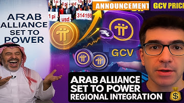 FINALLY CONFIRMED✅Pi Network Forms Arab Industrial Alliance🚀GCV $314,159 Vision Grows Stronger🌍