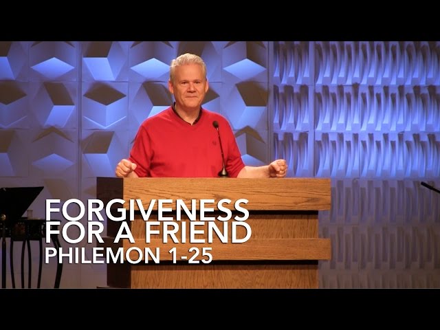 Philemon 1-25, Forgiveness For A Friend class=