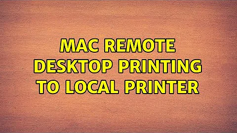 Mac remote desktop printing to local printer