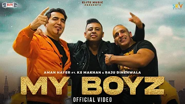 My Boyz : Aman Hayer Feat. KS Makhan & Raju Dinehwala | New Punjabi Songs 2023  @EliteMusicIndia ​