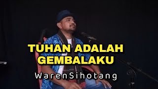 Tuhan adalah gembalaku - Waren Sihotang (reggae)