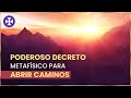 PODEROSO DECRETO metafísico para abrir caminos | Yo Soy Espiritual