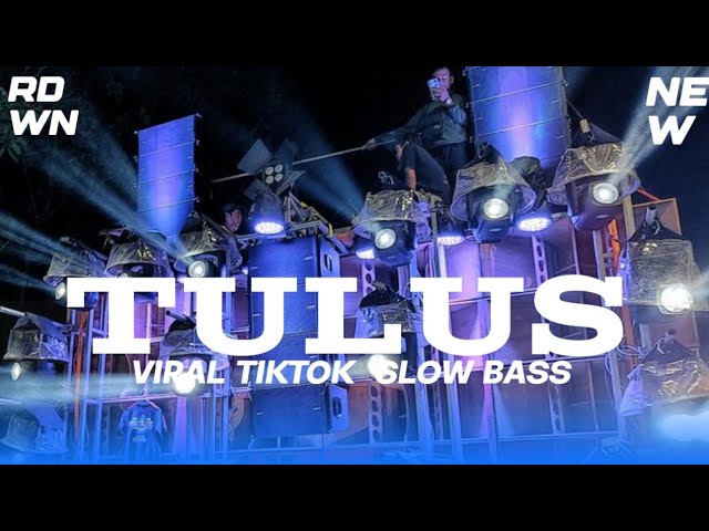 DJ TULUS VIRAL TIKTOK SLOW BASS class=