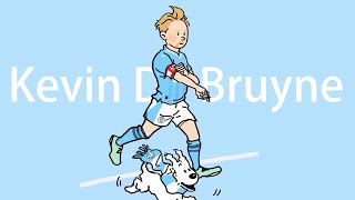Kevin De Bruyne | TinTin ⚽ Adventure