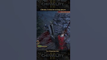 Use 3rd person view | Chivalry 2 tricks for average players
