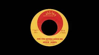 Jesse James - Are You Gonna Leave Me