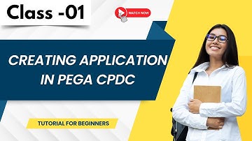 CPDC Class 01 | Creating Application in PEGA CPDC | CPDC Tutorial for Beginners