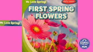 FIRST SPRING FLOWERS | WE LOVE SPRING | READ ALOUD STORIES